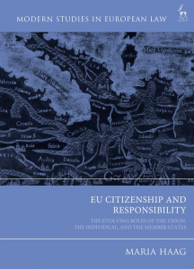 EU Citizenship and Responsibility: The Evolving Roles of the Union, the Individual, and the Member States