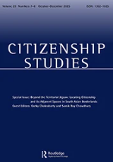 Citizenship as bordering practice: the penal-legal mediation of migration as ‘infiltration’ in India